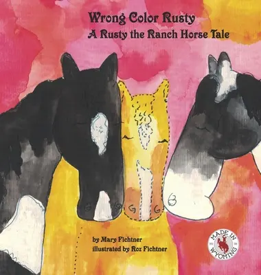 El color equivocado de Rusty: Un cuento de Rusty, el caballo del rancho - Wrong Color Rusty: A Rusty the Ranch Horse Tale