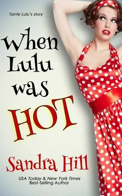 Cuando Lulú estaba buena: novela precuela de la serie Cajún - When Lulu Was Hot: A Cajun Series Prequel Novella