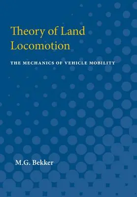 Teoría de la locomoción terrestre: Mecánica de la movilidad de los vehículos - Theory of Land Locomotion: The Mechanics of Vehicle Mobility