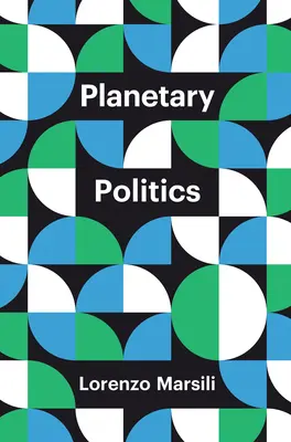 Política planetaria: Un manifiesto - Planetary Politics: A Manifesto