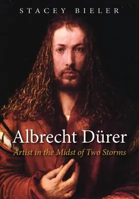 Albrecht Drer: Artista en medio de dos tormentas - Albrecht Drer: Artist in the Midst of Two Storms