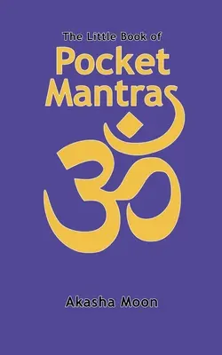 El pequeño libro de los mantras de bolsillo - The Little Book of Pocket Mantras