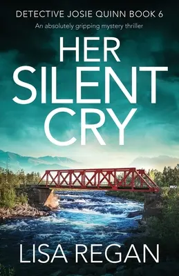 Su grito silencioso: Un thriller de misterio absolutamente apasionante - Her Silent Cry: An absolutely gripping mystery thriller