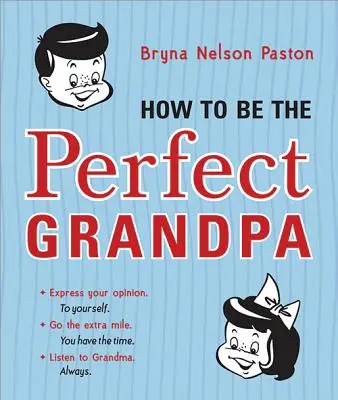 Cómo ser el abuelo perfecto - How to Be the Perfect Grandpa