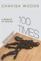 100 veces: Memorias del sexismo - 100 Times: A Memoir of Sexism