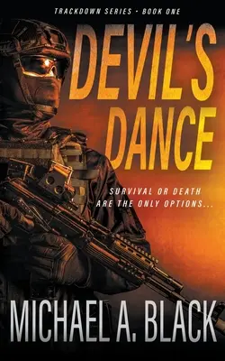 El baile del diablo: Un thriller militar de Steve Wolf - Devil's Dance: A Steve Wolf Military Thriller