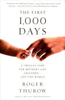 Los primeros 1.000 días: Un momento crucial para madres e hijos... y para el mundo - First 1,000 Days: A Crucial Time for Mothers and Children--And the World