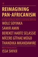 Reimaginando el panafricanismo. Ciclo de conferencias Mwalimu Nyerere 2009-2013 - Reimagining Pan-Africanism. Distinguished Mwalimu Nyerere Lecture Series 2009-2013