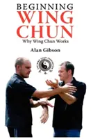 Iniciación al Wing Chun Por qué funciona el Wing Chun - Beginning Wing Chun Why Wing Chun Works