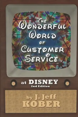 El maravilloso mundo del servicio al cliente en Disney - The Wonderful World of Customer Service at Disney