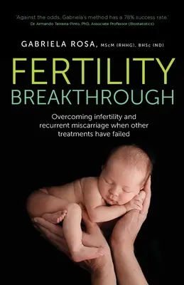 Fertility Breakthrough: Superar la infertilidad y el aborto recurrente cuando otros tratamientos han fracasado - Fertility Breakthrough: Overcoming infertility and recurrent miscarriage when other treatments have failed