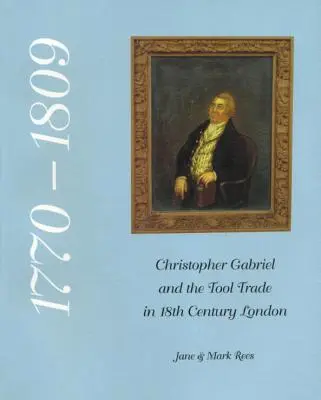 Christopher Gabriel y el comercio de herramientas en el Londres del siglo XVIII 1770-1809 - Christopher Gabriel and the Tool Trade in 18th Century London 1770-1809