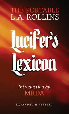 El léxico de Lucifer: El portátil de L.A. Rollins - Lucifer's Lexicon: The Portable L.A. Rollins