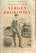 Diarios 1907-1914: Juventud prodigiosa - Diaries 1907-1914: Prodigious Youth