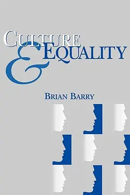 Cultura e igualdad: Una crítica igualitaria del multiculturalismo - Culture and Equality: An Egalitarian Critique of Multiculturalism