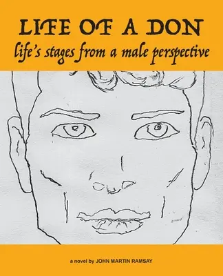 Life of a Don: las etapas de la vida desde una perspectiva masculina - Life of a Don: life's stages from a male perspective