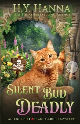 Silent Bud Deadly: Los misterios de la casa de campo inglesa - Libro 2 - Silent Bud Deadly: The English Cottage Garden Mysteries - Book 2