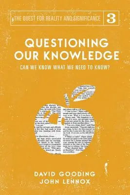 Cuestionando nuestro conocimiento: ¿Podemos saber lo que necesitamos saber? - Questioning Our Knowledge: Can we Know What we Need to Know?