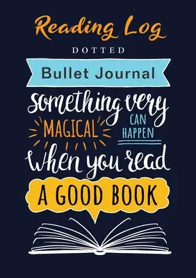 Diario de lectura - Dotted Bullet Journal: A5 mediano - 5.83X8.27 - Reading Log - Dotted Bullet Journal: Medium A5 - 5.83X8.27