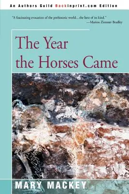 El año que vinieron los caballos - The Year the Horses Came