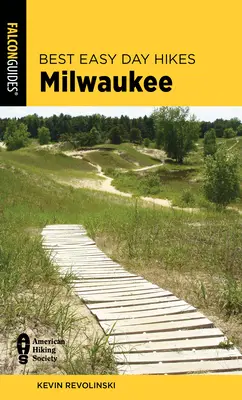 Best Easy Day Hikes Milwaukee, segunda edición - Best Easy Day Hikes Milwaukee, Second Edition