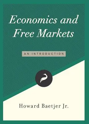 Economía y libre mercado: Una introducción - Economics and Free Markets: An Introduction