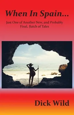 Cuando en España..: Sólo uno de otro nuevo, y probablemente último, lote de cuentos - When in Spain...: Just One of Another New, and Probably Final, Batch of Tales