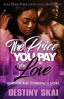 El precio que se paga por amor: Foreign and Domestic's Story - The Price You Pay for Love: Foreign and Domestic's Story