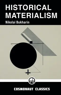 Materialismo histórico: Un sistema de sociología - Historical Materialism: A System of Sociology