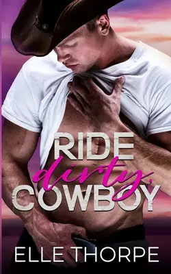 Ride Dirty, Cowboy