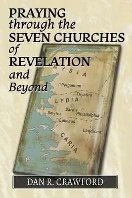 Orando por las siete iglesias del Apocalipsis y más allá - Praying Through the Seven Churches of Revelation and Beyond