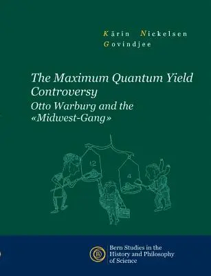 La controversia sobre el rendimiento cuántico máximo: Otto Warburg y la banda del Medio Oeste - The Maximum Quantum Yield Controversy: Otto Warburg and the Midwest-Gang