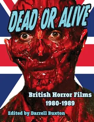 Dead or Alive British Horror Films 1980-1989