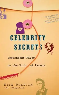 Secretos de famosos: Archivos oficiales del Gobierno sobre ricos y famosos - Celebrity Secrets: Official Government Files on the Rich and Famous