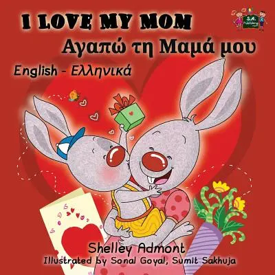 I Love My Mom: Edición Bilingüe Inglés Griego - I Love My Mom: English Greek Bilingual Edition