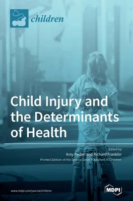 Lesiones infantiles y factores determinantes de la salud - Child Injury and the Determinants of Health