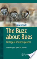 El zumbido de las abejas: Biología de un superorganismo - The Buzz about Bees: Biology of a Superorganism