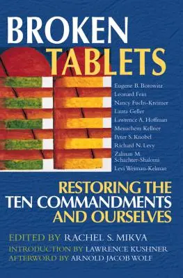 Tablas rotas: Restaurar los Diez Mandamientos y a nosotros mismos - Broken Tablets: Restoring the Ten Commandments and Ourselves