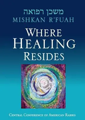 Mishkan R'fuah: Donde reside la curación - Mishkan R'fuah: Where Healing Resides