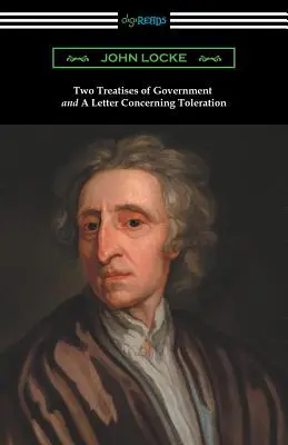 Dos Tratados de Gobierno y una Carta sobre la Tolerancia - Two Treatises of Government and a Letter Concerning Toleration