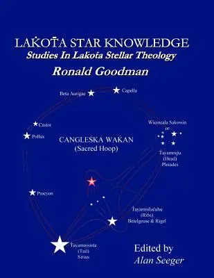 Conocimiento Estelar Lakota: Estudios de Teología Estelar Lakota - Lakota Star Knowledge: Studies in Lakota Stellar Theology