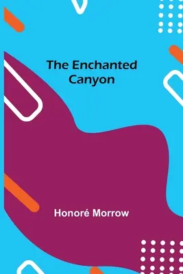 El cañón encantado - The Enchanted Canyon