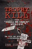 Trophy Kill: El asesinato de Shall We Dance - Trophy Kill: The Shall We Dance Murder