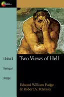 Dos visiones del infierno: Un diálogo bíblico y teológico - Two Views of Hell: A Biblical & Theological Dialogue