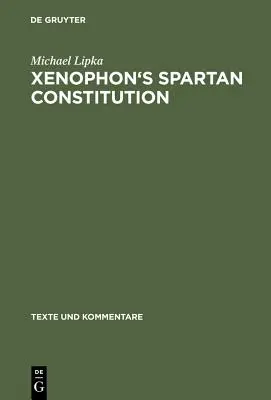 La Constitución Espartana de Jenofonte: Introducción. Texto. Comentario - Xenophon's Spartan Constitution: Introduction. Text. Commentary