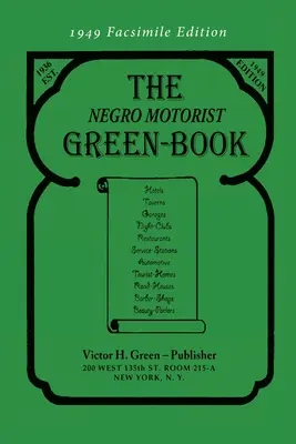 Libro Verde del Motorista Negro: Edición facsímil de 1949 - The Negro Motorist Green-Book: 1949 Facsimile Edition