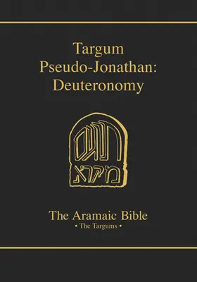 Targum Pseudo-Jonathan: Deuteronomio - Targum Pseudo-Jonathan: Deuteronomy