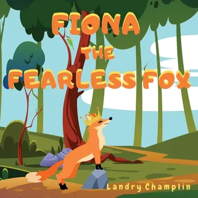 Fiona, la zorra intrépida - Fiona the Fearless Fox