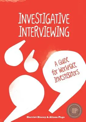 Entrevistas de investigación - Guía para investigadores en el lugar de trabajo - Investigative Interviewing - A Guide for Workplace Investigators