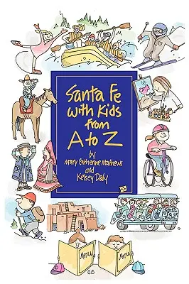 Santa Fe con niños de la A a la Z - Santa Fe with Kids from A to Z